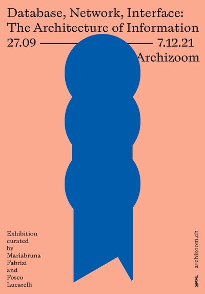 Poster. Database, Network, Interface: The Architecture of Information.  Graphic design: Atelier Dyakova.