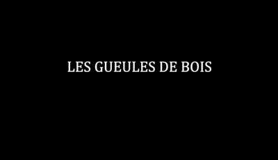 Les Gueules de Bois
